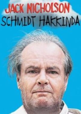 ‘Schmidt hakkında’ filmi üzerine